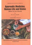 Ayurvedic Medicine,Human Life and Vedas ( Mind of the World)
